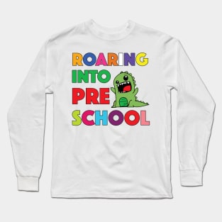 Roaring Into Preschool Kindergarten School Long Sleeve T-Shirt